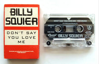 BILLY SQUIER - "Don't Say You Love Me" / "Too Much" [Non-Album Track!] - Cassette Tape Single (1989) - Near Mint