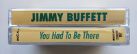 JIMMY BUFFETT - "You Had To Be There" (Recorded Live) - 2-Cassette Tape Set (1978/1994) [Digitally Remastered]  - Mint - *Back In Stock SOON*